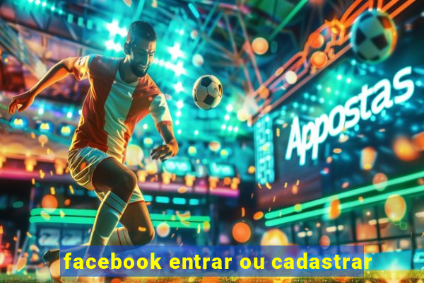 facebook entrar ou cadastrar